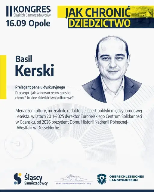 II Kongres Śląskich Samorządowców: Basil Kerski o dziedzictwie i dialogu w Europie