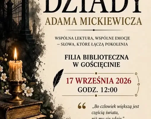 Narodowe Czytanie „Dziadów” w Gościęcinie – wspólna lektura już 17 września