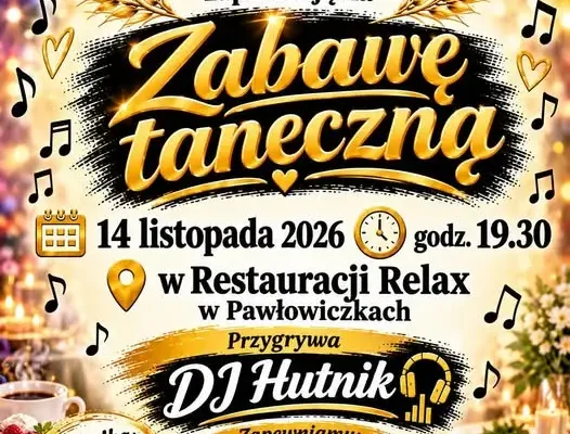 Zabawa taneczna w Pawłowiczkach – KGW Złote Kłosy i Sołtys zapraszają 14 listopada